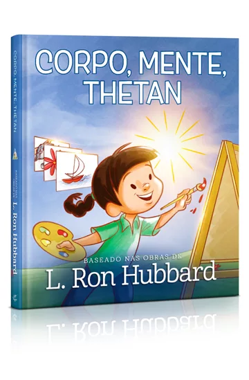 Livro ilustrado de scientology para a idade a partir de 7 anos com o tema Corpo, Mente e Espírito
